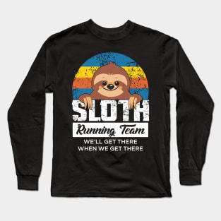 Funny Sloth Running Team Gifts Runner Running Lover Motivation Long Sleeve T-Shirt